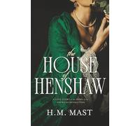 The House of Henshaw: A Love Story at the Dawn of the American Revolution