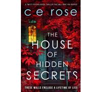 The House of Hidden Secrets : A twisty psychological thriller that will have you gripped