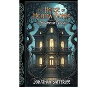 The House of Hollow Bones: Complete Trilogy