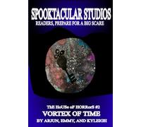 The House of Horrors: Part #2 VORTEX OF TIME