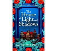 The House of Light and Shadows: A captivating historical mystery from Lauren Westwood (Secrets and Love, 4)