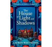 The House of Light and Shadows: A captivating historical mystery from Lauren Westwood (Secrets and Love, 4)