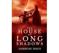 The House of Long Shadows: 1 (House of Souls)