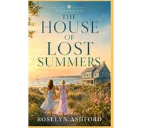 The House of Lost Summers: A homecoming, a locked cellar, and a secret buried for twenty-nine summers.