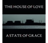 The House Of Love - A State Of Grace