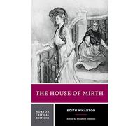 The House of Mirth: A Norton Critical Edition