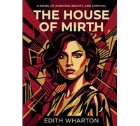 The House of Mirth (Annotated)