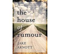 [(The House of Rumour)] [By (author) Jake Arnott] published on (March, 2012)