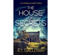 The House of Secrets: An eerie, unsettling ghost story.: 4 (An O'Malley & Swift Crime Thriller)