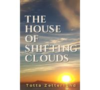 The House of Shifting Clouds: 2 (The Digital Absurdities Series)