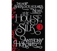 The House of Silk by Anthony Horowitz (2011-11-01)