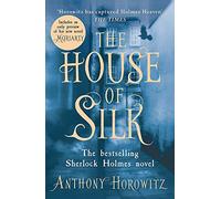 The House of Silk: The Bestselling Sherlock Holmes Novel