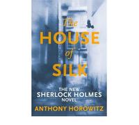 (The House of Silk: The New Sherlock Holmes Novel) By Anthony Horowitz (Author) Paperback on ( Aug , 2012 )