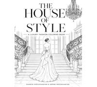 The House of Style: A Luxury Fashion Coloring Book