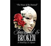 The House of the Damned: Fractured & Broken (The House of the Damned Trilogy)