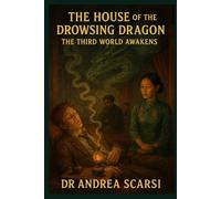 The House Of The Drowsing Dragon: The Third World Awakens
