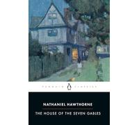 The House of the Seven Gables (Penguin Classics)