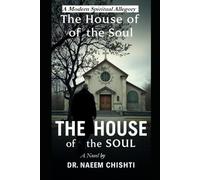 The House of the Soul: A Modern Spiritual Allegory