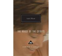 The House Of The Spirits (Everyman’s Library Contemporary Classics)