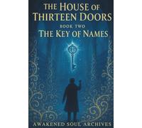 The House Of Thirteen Doors: The Key Of Names: 2