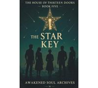 The House of Thirteen Doors: The Star Key