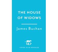 The House of Widows : A swashbuckling, epic tale of adventure: Volume 4 in The Family of William Neilson
