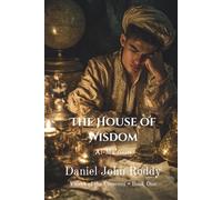 The House of Wisdom: Al-Ma'mun (Voices of the Crescent)