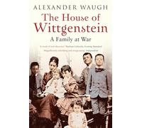 The House of Wittgenstein: A Family At War