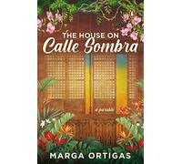 The House on Calle Sombra - A parable