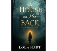 The House on Her Back: Every wall remembers her footsteps