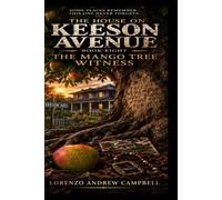 The House On Keeson Avenue: The Mango Tree Witness
