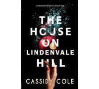 The House on Lindenvale Hill: 1 (Lindenvale Brothers)