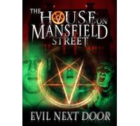 The House on Mansfield Street: Evil Next Door