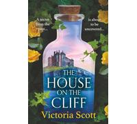The House on the Cliff: A BRAND NEW Gripping Gothic Mystery with Dark Secrets, Ghostly Hauntings, and a Disappearance That Echoes Through Time