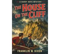 The House on the Cliff: A Hardy Boys Mystery