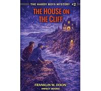 The House on the Cliff: An Impact Book: 2 (Hardy Boys Mysteries)