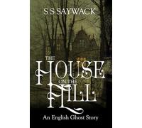 The House on the Hill (English Ghost Stories)