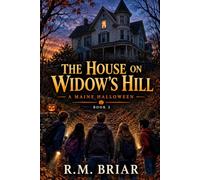 The House on Widow's Hill: A Maine Halloween Book 2