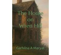 The House on Wren Hill