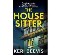 The House Sitter: A scorching, addictive psychological thriller from Keri Beevis