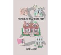 the house that broke me: a daughter's memoir of loving and losing through her mother's addiction