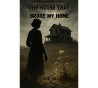 The House That Broke My Home: Based on a true story of child sexual abuse: 3 ("The Beyond Series")