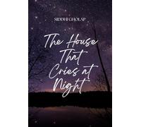 The House That Cries At Night