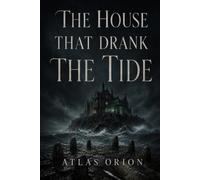 The House That Drank the Tide