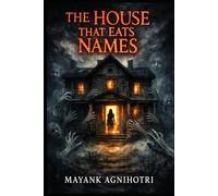 The House That Eats Names