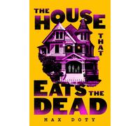 The House That Eats the Dead