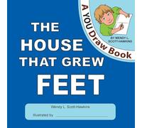The House That Grew Feet: 1 (A YOU Draw Book)