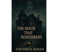 The House That Remembers