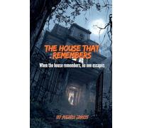 The House That Remembers (Horror Novels)