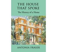 The House that Spoke : The History of a Home